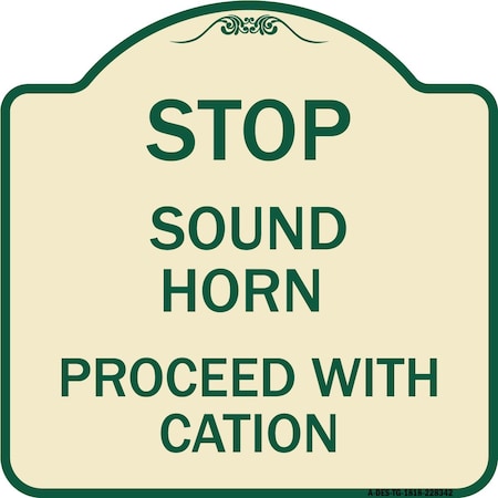 Signmission Stop Sound Horn Before Proceeding W/ Heavy-Gauge Aluminum Sign, 18" x 18", TG-1818-22842 A-DES-TG-1818-22842